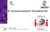 E-Government Dordrecht Mark Voogd Programmanager E-government Dordrecht.