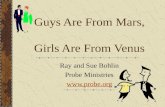 Guys Are From Mars, Girls Are From Venus Ray and Sue Bohlin Probe Ministries .