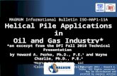 Helical Pile Applications in Oil and Gas Industry* *an excerpt from the DFI Fall 2010 Technical Presentation by Howard A. Perko, Ph.D., P.E. 1 and Wayne.