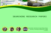 SEARCHING RESEARCH PAPERS prepared by Literature Searching Team Library, Faculty of Medicine, UGM  2012.