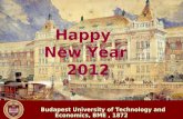 Budapest University of Technology and Economics, BME, 1872 Budapest University of Technology and Economics, BME, 1872 Happy New Year 2012.