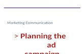 Marketing Communication > Planning the ad campaign.