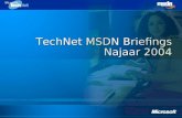 TechNet MSDN Briefings Najaar 2004 TechNet MSDN Briefings Najaar 2004.