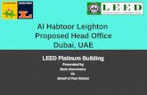 Case Study – LEED Platinum Building – May 2008 Al Habtoor Leighton Proposed Head Office Dubai, UAE LEED Platinum Building Presented by Mario Seneviratne.