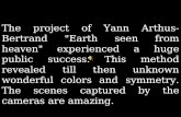 The project of Yann Arthus-Bertrand "Earth seen from heaven" experienced a huge public success. This method revealed till then unknown wonderful colors.