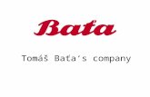 Tomáš Baťa‘s company. 1894 – Siblings Antonín, Anna and Tomáš Baťa set a company with original name A. & T. Baťa in Czechoslovakia. 1897 – Tomáš Baťa.