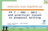 1  FP 7 – ENV – 2011 … and practical issues in proposal writing Viorel Vulturescu – ANCS Romania October 2010.