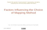 Support the spread of “good practice” in generating, managing, analysing and communicating spatial information Factors Influencing the Choice of Mapping.