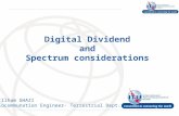 Digital Dividend and Spectrum considerations Mrs Ilham GHAZI Radiocommunation Engineer- Terrestrial Dept.