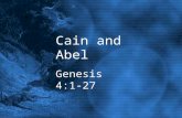 Cain and Abel Genesis 4:1-27. Introduction the spread of sin people became more wicked Verses 1-16 the Fall affected Adam, Eve and their children Verses.