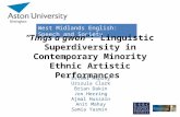 West Midlands English: Speech and Society “Tings a gwan”: Linguistic Superdiversity in Contemporary Minority Ethnic Artistic Performances Esther Asprey.