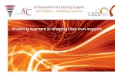 SW Region – Involving Learners Enhancement of Learning Support Involving learners in shaping their own support.