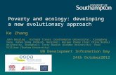 UN Development Information Day 24th October2012 Poverty and ecology: developing a new evolutionary approach Ke Zhang John Dearing, Richard Treves (Southampton.