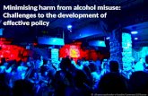 Minimising harm from alcohol misuse: Challenges to the development of effective policy  nTrance used under a Creative Commons 2.0 license.