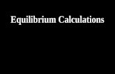Equilibrium Calculations. How can we describe an equilibrium system mathematically? reactants products ⇌ reactants The Keq is the equilibrium constant-