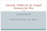 CHAPTER 4 (U PDATED N OV. 26, 2013) Social, Ethical, & Legal Issues in ISs.