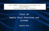 Bob Travica MIS 2000 Information Systems for Management Instructor: Bob Travica Class 18 Supply Chain Processes and Systems Updated 2013.