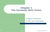 Chapter 1A Semantic Web Primer 1 Chapter 1 The Semantic Web Vision Grigoris Antoniou Frank van Harmelen.