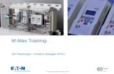 © 2011 Eaton Corporation. All rights reserved. M-Max Training Tom Neuberger – Product Manager VFD’s.