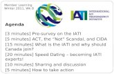 Member Learning Winter 2011, Wk 8 Agenda [3 minutes] Pre-survey on the IATI [5 minutes] ACT, the “Not” Scandal, and CIDA [15 minutes] What is the IATI.