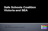 Roz Ward Safe Schools Coalition Victoria. Funded by DEECD to; Provide support for schools to tackle homophobia and support gender and sexual diversity.