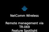 NetComm Wireless Remote management via TR- 069 Feature Spotlight.