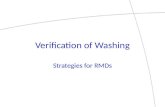 Verification of Washing Strategies for RMDs. Presented By: Lon Bruso Vice President, SteriTec Products.