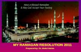 MY RAMAGAN RESOLUTION 2011 Prepared by: Dr. Abdul Hakim.