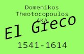 1541-1614 Domenikos Theotocopoulos AKA. A. History 1. Painted during reign of Felipe II a. Religious feelings intense b. Inquisition strong c. Terror.