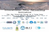 AMAP APECS EPB-ESF IASC IASSA ICSU IOC SCAR UoA UNEP WMO International Polar Partnership Initiative ( by the Steering Group on a long-term cooperative.