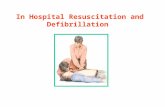 In Hospital Resuscitation and Defibrillation. ABCDE approach Underlying principles Complete initial assessment Treat life-threatening problems Reassessment.