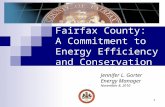 1 Fairfax County: A Commitment to Energy Efficiency and Conservation Jennifer L. Gorter Energy Manager November 8, 2010.