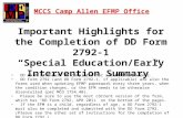 Important Highlights for the Completion of DD Form 2792-1 “Special Education/Early Intervention Summary” MCCS Camp Allen EFMP Office DD Form 2792 must.