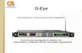 G-Eye Extending your monitoring & control capabilities Control and management solution for datacenters, computer rooms and power equipments.