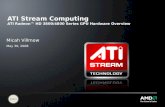 ATI Stream Computing ATI Radeon™ HD 3800/4800 Series GPU Hardware Overview Micah Villmow May 30, 2008.
