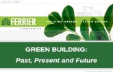 GREEN BUILDING: Past, Present and Future AUGUST 6, 2009.