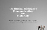 Traditional Insurance Communication and Materials Zerrin Ekşioğlu, Aksigorta, Asst.General Manager, Marketing and Communication.