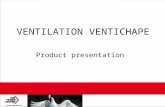 VENTILATION VENTICHAPE Product presentation. Let us start with some practical examples, home ventilation with Ventichape.