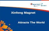 Xinfeng Magnet Attracts The World. Eyes on Xinfeng Application Market Customer Case Facility Products Contents Xinfeng Team Sales Network.