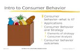 MKTG 371 INTRO TO ONSUMER BEHAVIOR Lars Perner, Instructor 1 Intro to Consumer Behavior zConsumer behavior-- what is it? zApplications zConsumer Behavior.