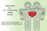 Welcome to Co-Teaching made easy! A Presentation for Cincinnati Public Schools Administrators and teachers who are considering Co-Teaching systems in.