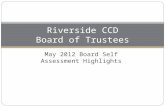 May 2012 Board Self Assessment Highlights Riverside CCD Board of Trustees.