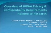 Tulane Human Research Protection Program (“HRPP”) Present By: Wade Wootan Date: March 2010.