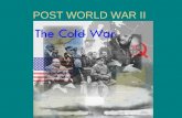 POST WORLD WAR II THE COLD WAR. INTERESTING WWII TIDBITS: THE YALTA CONFERENCE –Roosevelt and Churchill got a promise from Stalin that free elections.
