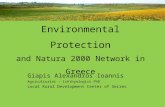 Environmental Protection and Natura 2000 Network in Greece Giapis Alexandros Ioannis Agriculturist – Ichthyologist PhD Local Rural Development Center of.