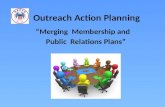 Outreach Action Planning “Merging Membership and Public Relations Plans”