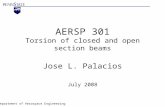 Department of Aerospace Engineering AERSP 301 Torsion of closed and open section beams Jose L. Palacios July 2008.
