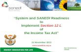 SANEDI Section 12 L “ System and SANEDI Readiness to Implement Section 12 L of the Income Tax Act” 21 November 2013 Barry Bredenkamp SANEDI .