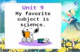 Unit 9 My favorite subject is science.. What are they? How are they? What is your favorite fruit? Why do you like…?