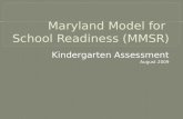 Kindergarten Assessment August 2009.  All kindergarten teachers complete summative first quarter evaluations on all kindergarten students (electronic.